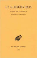 4, Les Alchimistes grecs. Tome IV, 1re partie : Zosime de Panopolis - Mémoires authentiques, T. IV, 1re partie : Zosime de Panopolis.