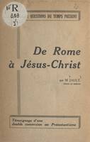De Rome à Jésus-Christ, Témoignage d'une double conversion au protestantisme