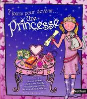 7 JOURS POUR DEVENIR UNE PRINCESSE