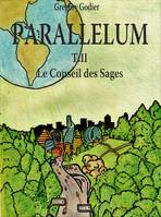 Parallelum T.II, Le Conseil des Sages