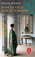 Dans la ville d'or et d'argent, roman