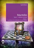 Martelin, 2, L'héritier du miroir, La patience et la roublardise d'un jeu d'échecs