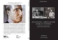 Julius Evola-Mircea Eliade, un bilan culturel, Suivi de vingt-quatre lettres de julius evola à mircea eliade