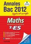 Objectif Bac 2012 - annales sujets corrigés - Maths Terminale ES