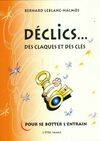 Déclics - des claques et des clés, des claques et des clés