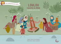 Loulou raconte la Bible, Tome 5, Les disciples parlent de Jésus