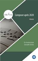 Composer après 2020, Amorce