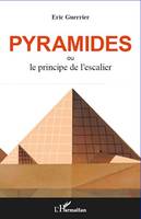 Pyramides, ou le principe de l'escalier