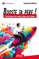 Booste ta perf !, Technique de vente étape par étape