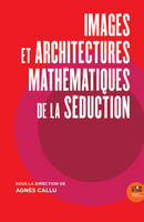 Images et Architectures mathématiques de la séduction