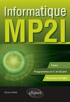 Informatique MP2I, Cours, programmes en C et OCaml et exercices corrigés