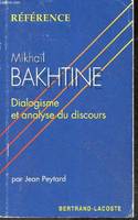 Mikhaïl Bakhtin : Dialogisme et analyse du discours, dialogisme et analyse du discours