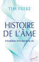 Histoire de l'âme - L'évolution et le but de la vie