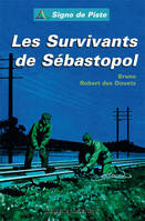 Trilogie russe, 2, Les survivants de Sébastopol, Roman