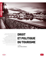 Droit et politique du tourisme - 1re ed.