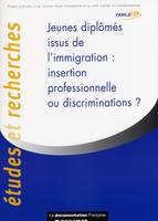 Jeunes diplômés issus de l'immigration, insertion professionnelle ou discriminations ?