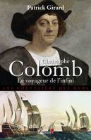 Christophe Colomb Le Voyageur de l'infini, le voyageur de l'infini