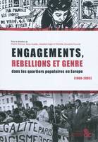 Engagements, rébellions et genre, dans les quartiers populaires en Europe (1968-2005)