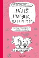 Faites l'amour, pas la guerre !