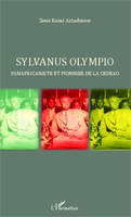 Sylvanus Olympio panafricaniste et pionnier de la CEDEAO, panafricaniste et pionnier de la CEDEAO