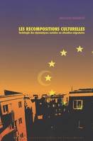 Les recompositions culturelles, Sociologie des dynamiques sociales en situation migratoire.