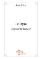 Le Joyau, Nouvelle fantastique