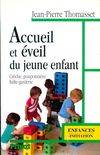 Accueil et éveil du jeune enfant. Crèche, pouponnière, halte, crèche, pouponnière, halte-garderie