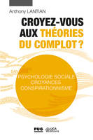 Croyez-vous aux théories du complot ?