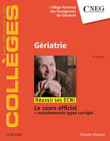 Gériatrie / réussir ses ECNi : le cours officiel + entraînements types corrigés, Réussir les ECNi