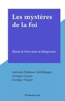 Les mystères de la foi, Illustré de 8 hors texte en héliogravure