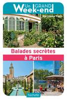 Balades secrètes à Paris2019, Guide Un Grand Week-end Balades secrètes à Paris