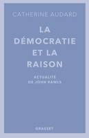 La démocratie et la raison, Actualités de John Rawls