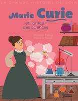 La grande histoire du soir, Marie Curie et l'amour des sciences