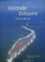 Gironde estuaire, fleuve de vie, fleuve de vie