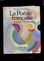 La Poésie française des origines à nos jours - Anthologie, des origines à nos jours