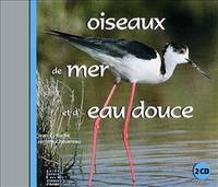 Guide sonore des oiseaux d'Europe, 3, OISEAUX DE MER ET D'EAU DOUCE CD AUDIO PAR JEAN C ROCHE ET JEROME CHEVEREAU