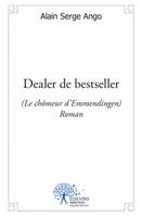 Dealer de bestseller, (Le chômeur d’Emmendingen)  - Roman