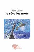 Je rêve les mots