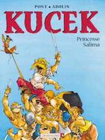 1, Kucek - Tome 01, Princesse Salima