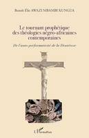 Le tournant prophétique des théologies négro-africaines contemporaines, De l'auto-performativité de la Deutérose