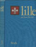 Lille, dix siècles d'histoire, dix siècles d'histoire