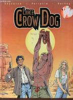 Lance Crow Dog., 1, Lance Crow Dog - Sangs mêlés - Collection Griffe.