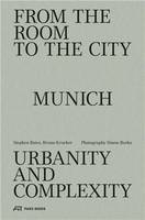 From the Room to the City : MUnich, an European City /anglais/allemand