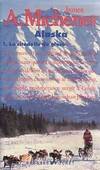 Alaska., 1, Alaska - tome 1 La citadelle de glace