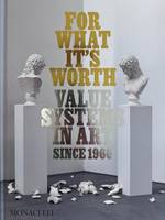 For what it’s worth, Value Systems in Art since 1960