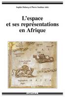 L'espace et ses représentations en Afrique subsaharienne - approches pluridisciplinaires, approches pluridisciplinaires