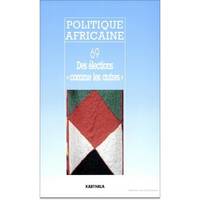 POLITIQUE AFRICAINE N-069-DES ELECTIONS