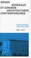 Grand Bordeaux et Gironde, architectures contemporaines, 1900 - 2014, Contemporary architecture