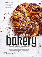 Cuisine - Gastronomie My Jewish Bakery - Babka, hallah, bagel et autres merveilles de la cuisine jui, 65 recettes de boulangerie et pâtisserie ashkénazes, séfarades et israéliennes