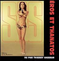 SAS vu par Thierry Vasseur, éros et thanatos